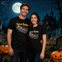 Niemals besser Halloween-Skelett in einem Coffin-D T-Shirt