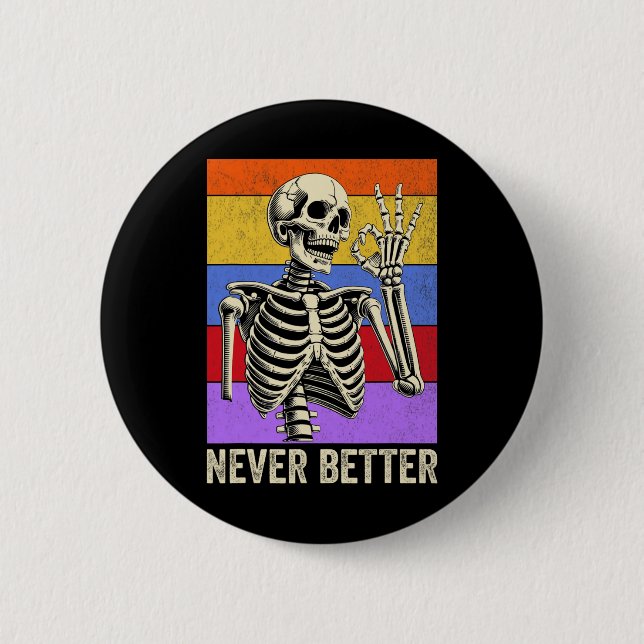 Niemals besser Skeleton Retro Funny Halloween Men  Button (Vorderseite)