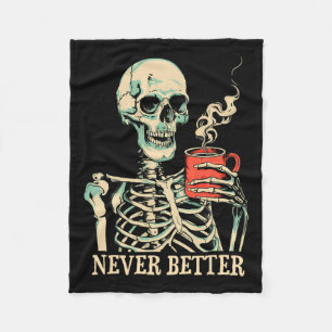Niemals besser Skeleton trinken Kaffeehaus Pa Fleecedecke