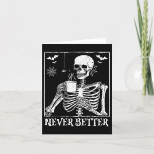 Niemals besser Skeleton trinken Kaffeehaus Pa Karte