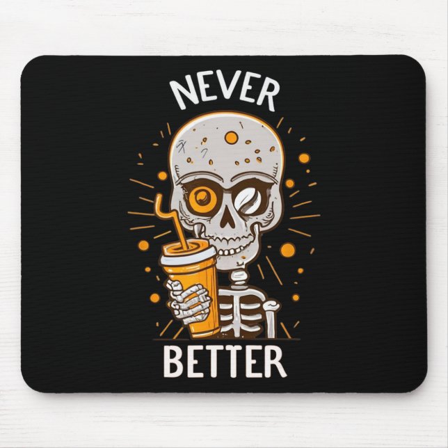 Niemals besser Skeleton trinken Kaffeehaus Pa Mousepad (Vorne)