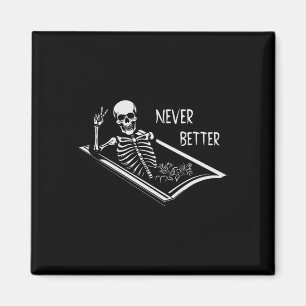 Niemals besser Skelettcoffin feine Hand Schild Hal Magnet