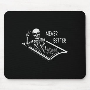 Niemals besser Skelettcoffin feine Hand Schild Hal Mousepad