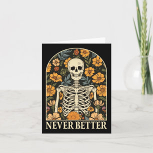 Niemals besser Skeletter Blumengestühlen Himmelskö Karte
