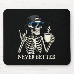 Niemals besser Skelettkaffee Halloween T-Shirt Mousepad