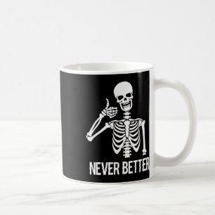 Niemals besser Skelettspass Skull Halloween Frauen Kaffeetasse