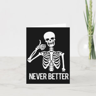 Niemals besser Skelettspass Skull Halloween Frauen Karte