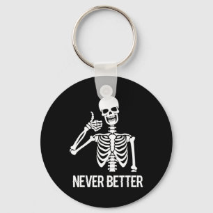 Niemals besser Skelettspass Skull Halloween Frauen Schlüsselanhänger