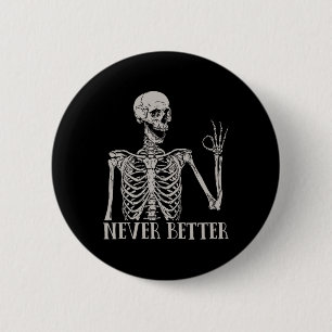 Niemals besser Skelettspinner Skull Halloween für Button
