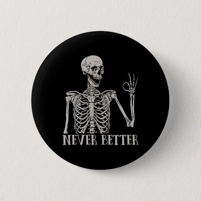 Niemals besser Skelettspinner Skull Halloween für  Button (Vorderseite)
