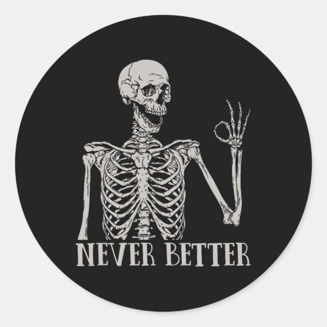 Niemals besser Skelettspinner Skull Halloween für  Runder Aufkleber (Vorderseite)