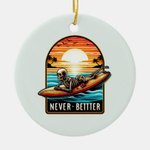 Niemals besser - Skelettsurfing Sunset Wave Keramik Ornament