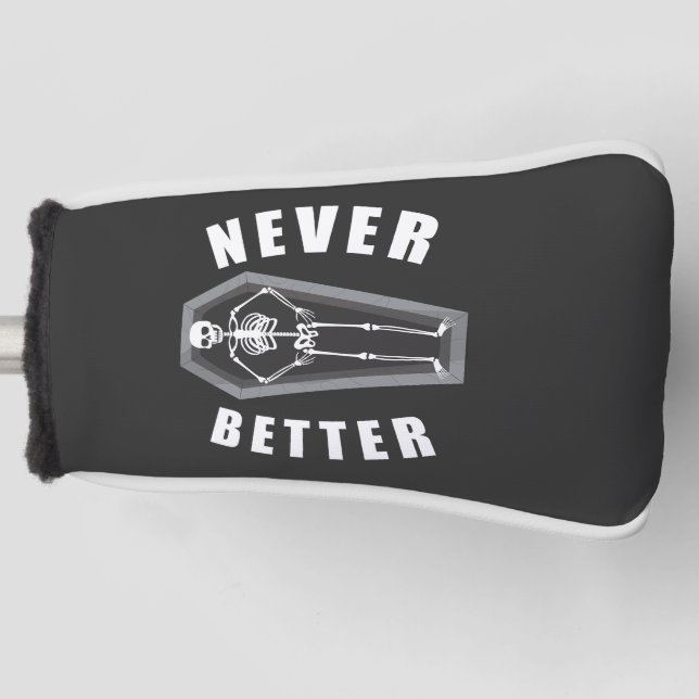 Niemals besser Tote im Skeletton Halloween Golf Headcover (Vorderseite)