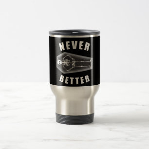 Niemals besser Tote im Skeletton Halloween Reisebecher