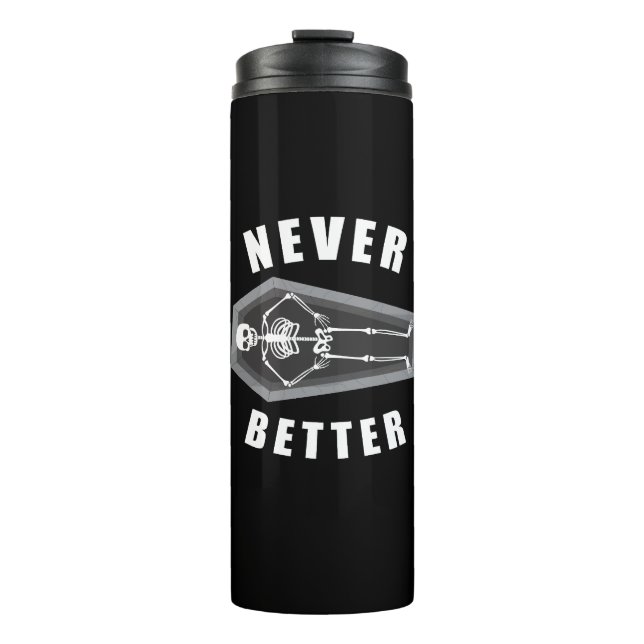 Niemals besser Tote im Skeletton Halloween Thermosbecher (Vorderseite)