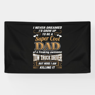 Niemals Dream Super Cool Vater Truck Driver Banner