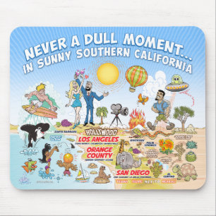 Niemals ein langweiliger Moment in Südkalifornien Mousepad