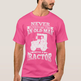 Niemals einen alten Mann Traktor Opa unterschätzen T-Shirt