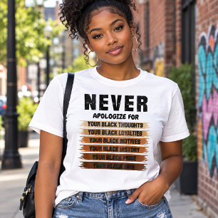 Niemals Entschuldigung für Deine Schwärze Empowerm T-Shirt