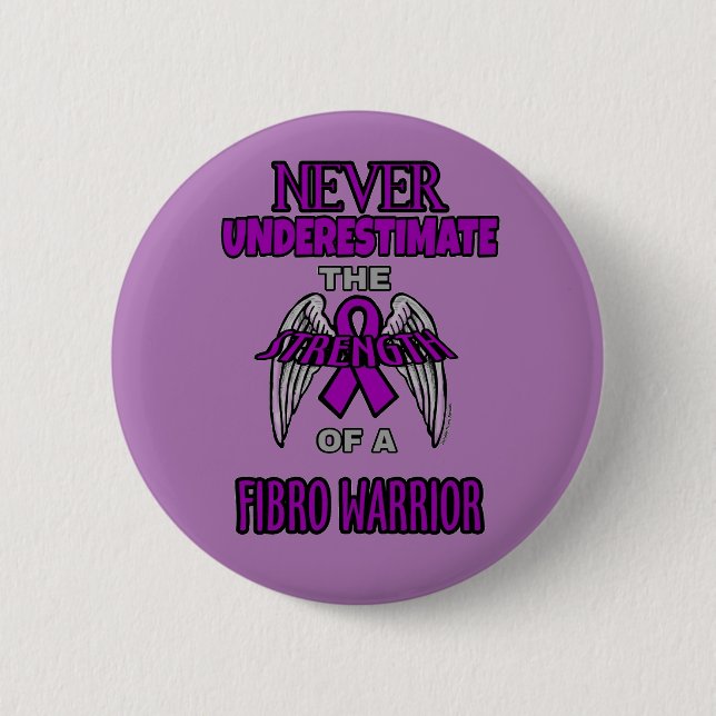 Niemals.. Fibro Krieger Button (Vorderseite)