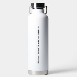 Niemals Gelassen Menschen sagen, vakuumisolierte F Trinkflasche