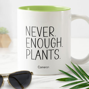 Niemals genug Pflanzen Humorvoll Lustig Gartenarbe Zweifarbige Tasse