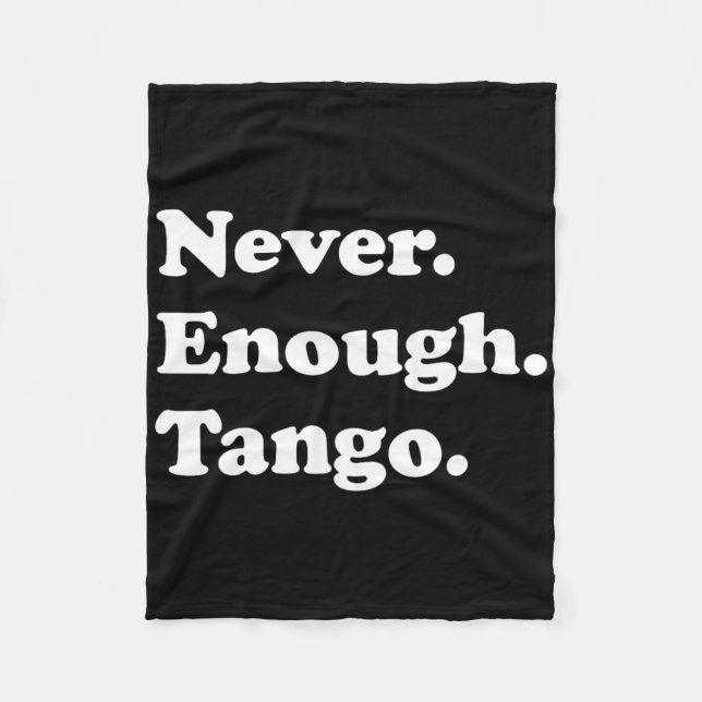 Niemals genug Tango Funny Tango Tanz Tango Tanz Fleecedecke (Vorderseite)