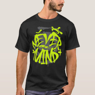 Niemals Mind Neon-Graffiti-Streetwear-T-Shirt T-Shirt