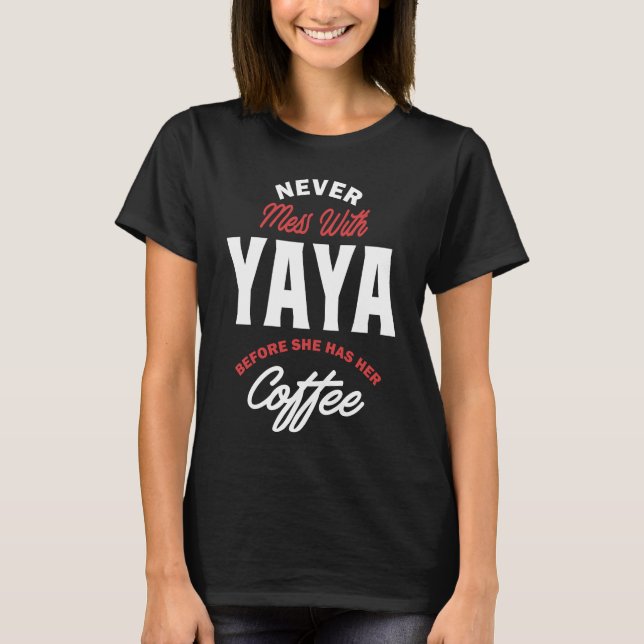 Niemals mit Yaya T-Shirt (Vorderseite)
