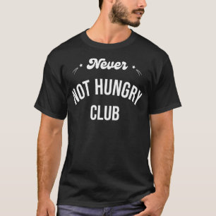 Niemals Nicht Hungrig Club 1 T-Shirt