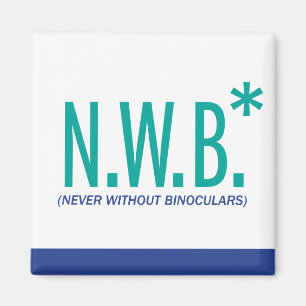 Niemals ohne Binokulare Magnet