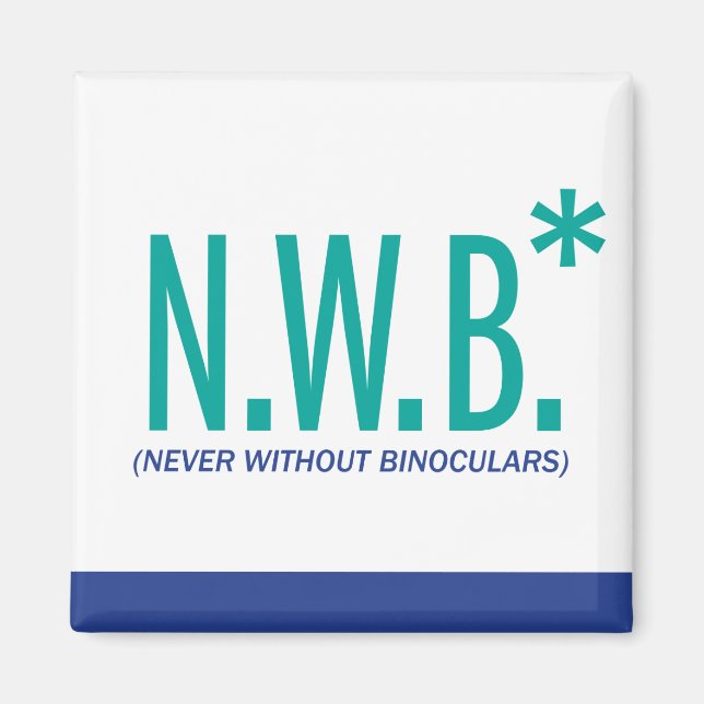 Niemals ohne Binokulare Magnet (Vorne)