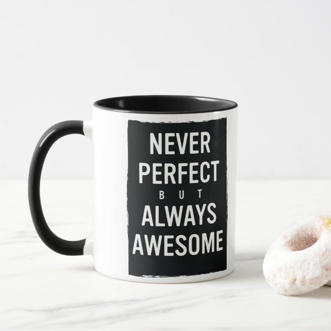 Niemals perfekte, aber immer Phantastische Tasse (Mit Donut)