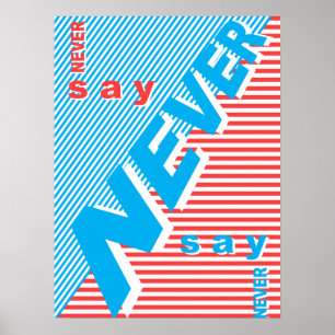 Niemals sagen, typografische Poster, Inspiration Poster