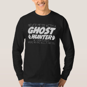 Niemals Scherereien Mit Ghost Hunter Joke Geistjäg T-Shirt