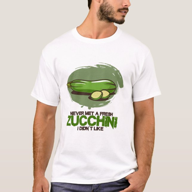 Niemals traf ein frischer Zucchini wie T-Shirt (Vorderseite)