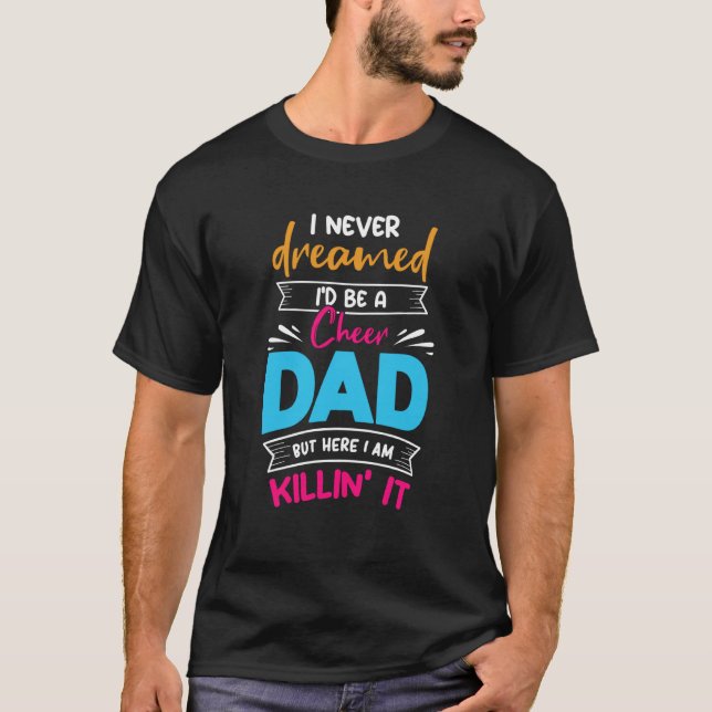 Niemals träumte ich, ein fröhlicher Vater zu sein  T-Shirt (Vorderseite)