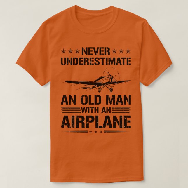Niemals unterschätzen alte Mann Pilot Flugzeug T-Shirt (Design vorne)