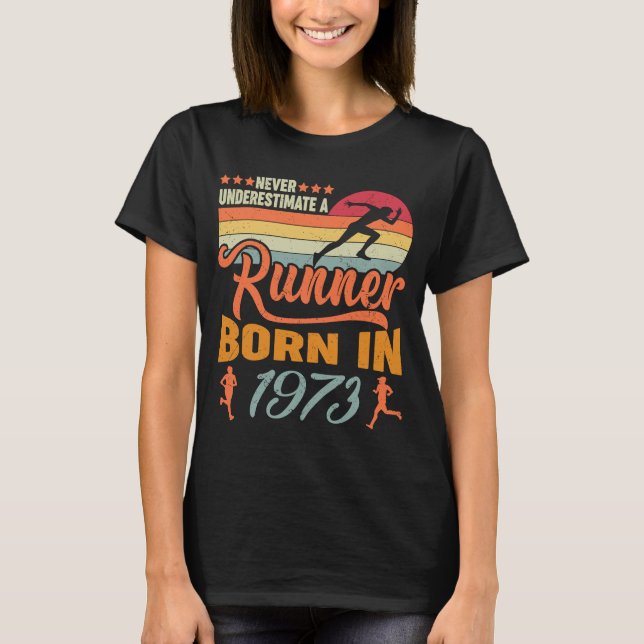 Niemals unterschätzter Runner Geboren 1973 48. Geb T-Shirt (Vorderseite)