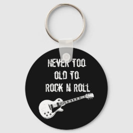 Niemals zu alt zum Rock'n'Roll (dunkel) Schlüsselanhänger