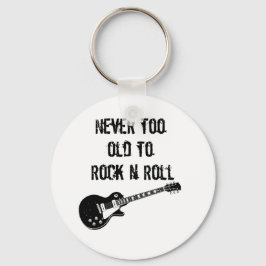 Niemals zu alt zum Rock'n'Roll Schlüsselanhänger
