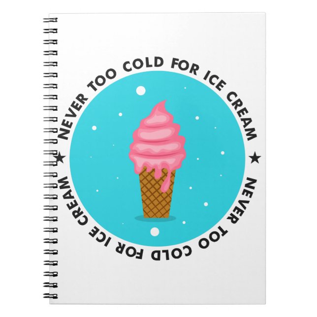 Niemals zu kalt für Eiscreme Notizblock (Vorderseite)