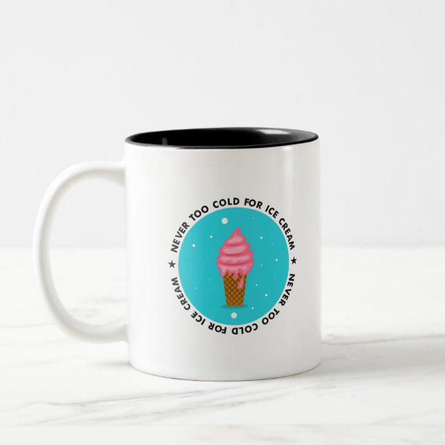 Niemals zu kalt für Eiscreme Zweifarbige Tasse (Links)