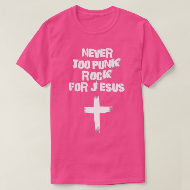 Niemals zu Punk Rock für Jesus T-Shirt (Design vorne)