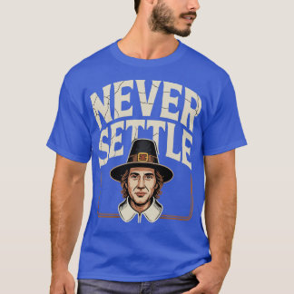 Niemals zufrieden (2) T-Shirt