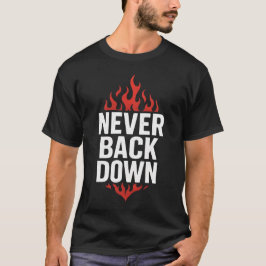 Niemals Zurückweichen T-Shirt