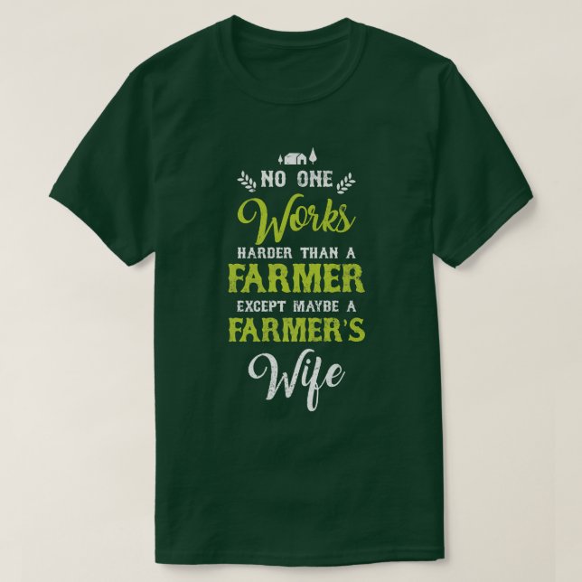 Niemand arbeitet härter Bauern Ehefrau Tractor Gir T-Shirt (Design vorne)