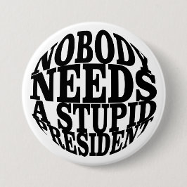 Niemand braucht einen dummen Präsidenten Button