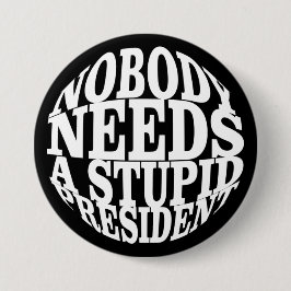Niemand braucht einen dummen Präsidenten Button