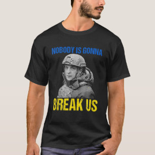 Niemand bricht uns Zelensky Zitat Ukraine Fl T-Shirt